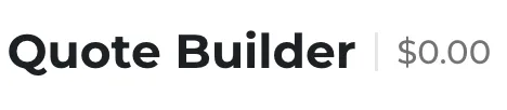 The Grand Total displayed beside the Quote Builder heading.